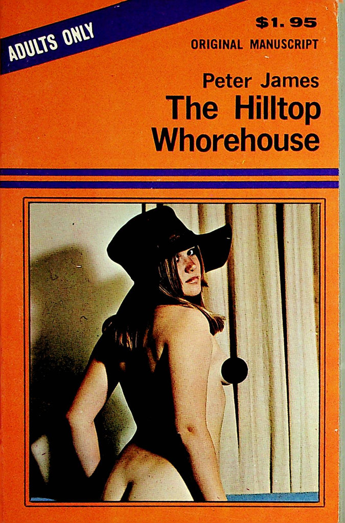 The Hilltop Whorehouse Novel  by Peter James 1969  Liaison Publications     110621lm-dm
