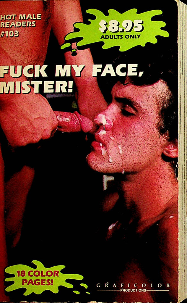 Fuck My Face, Mister! Gay Novel  #103 Hot Male Readers - Graficolor Productions  031323lm-p