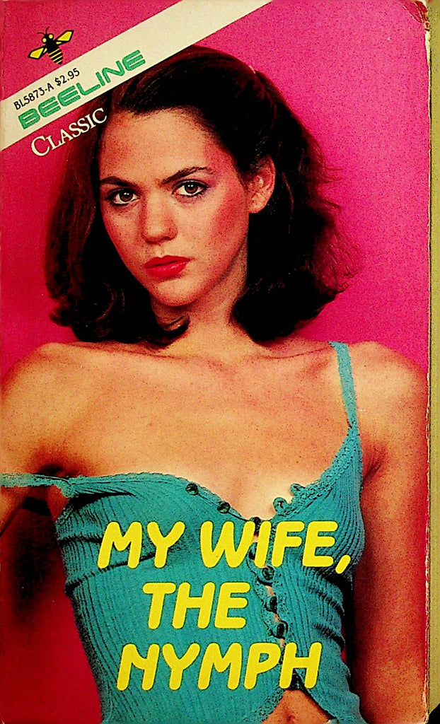 My Wife, The Nymph Adult Novel by Sam Berge  1984 Beeline Classic   031323lm-p