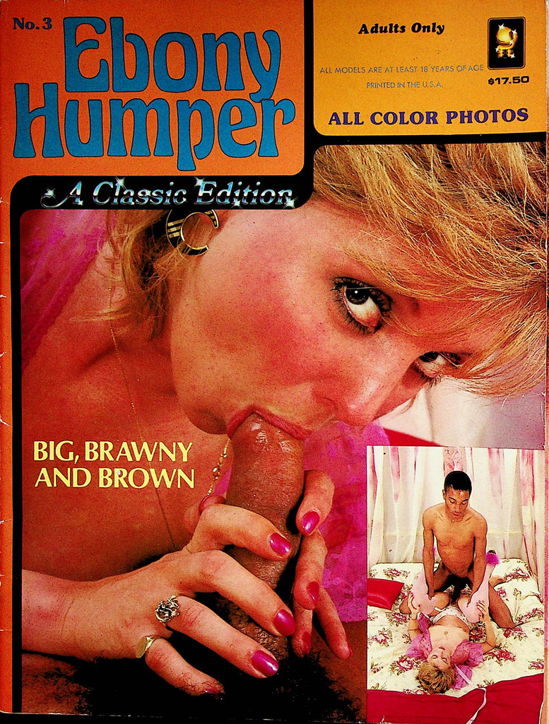 Ebony Humper Magazine  Big, Brawny And Brown  #3 1980's   A Classic Edition     072922lm-p