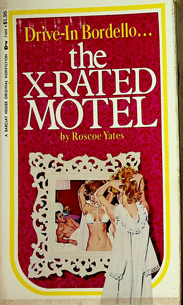 Drive-In Bordello... The X-Rated Motel Novel  by Roscoe Yates 1974  Barclay House  110721lm-dm
