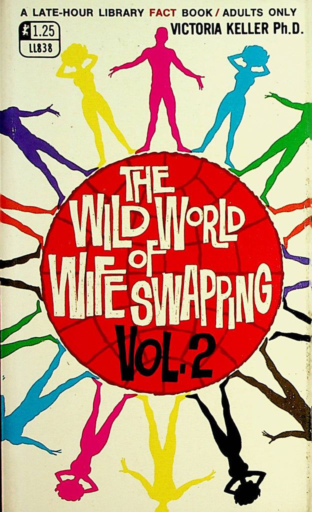 The Wild World Of Wife Swapping vol.2 by Victoria Keller, Ph. D. 1969    110521lm-dm2