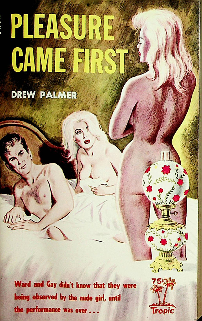 Pleasure Came First Novel  by Drew Palmer  1966 Tropic Books   110721lm-dm