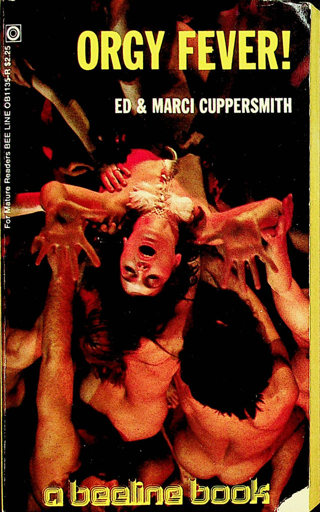 Orgy Fever! Novel by Ed & Marci Cuppersmith 1975  A Beeline Book   092121lm-dm