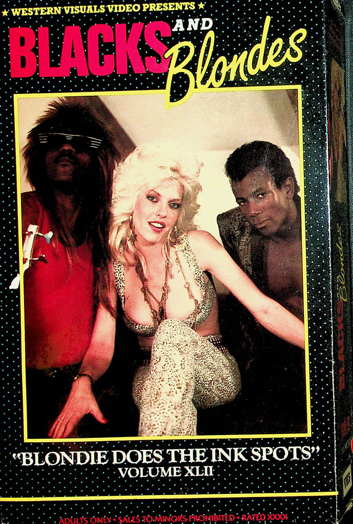 Blacks And Blondes VHS  "Blondie Does The Ink Spots" vol.XLII   XXX  1986  Western Visuals   111321lm-dm6