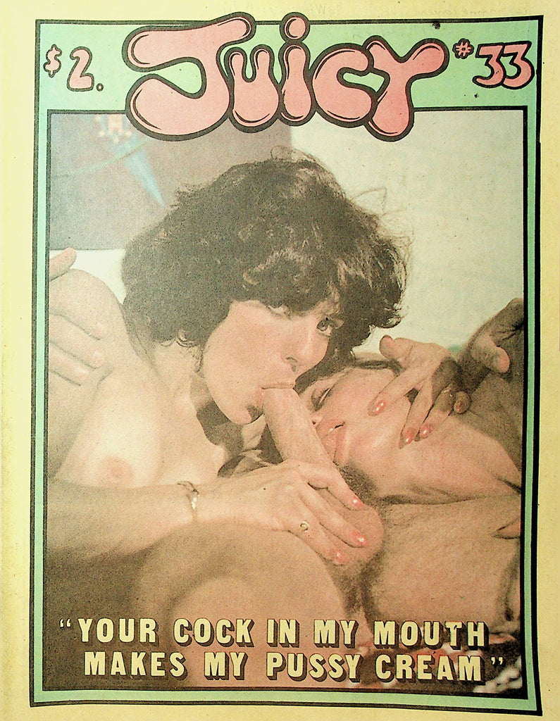 Juicy Magazine   "Your Cock In My Mouth Makes My Pussy Cream"  #33 1978   061721lm-dm