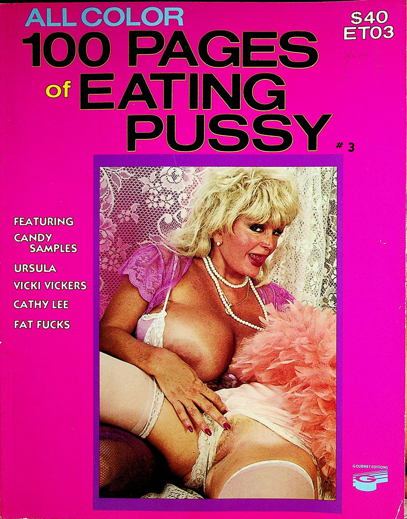 100 Pages Of Eating Pussy Magazine   Candy Samples/ Ursula   #3 1985  Gourmet Editions    072622lm-p