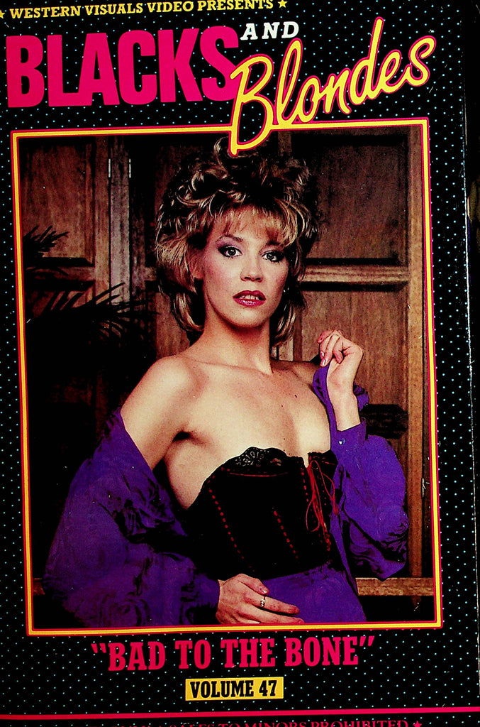 Blacks And Blondes VHS   "Bad To The Bone" vol. 47   XXX  1986  Western Visuals   111321lm-dm6