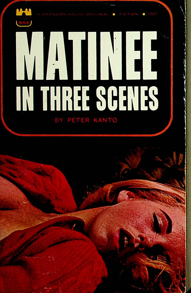 Matinee In Three Scenes Novel  by Peter Kanto  1967 Brandon House  092321lm-dm