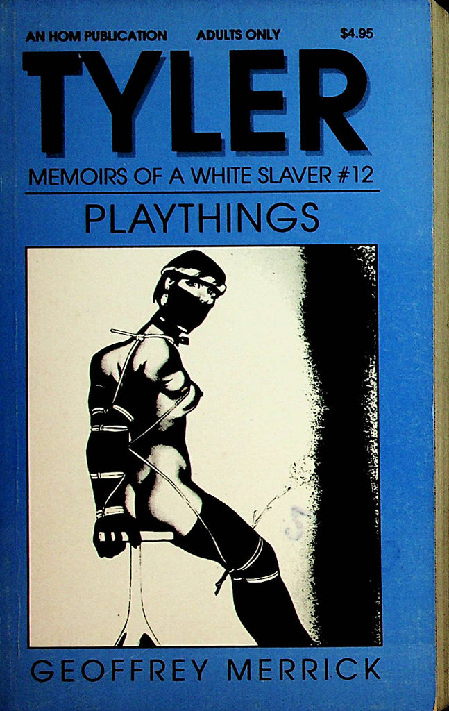 Tyler 12: Playthings Novel Memoirs Of A White Slaver by Geoffrey Merrick  1991 HOM Inc.   110821lm-dm