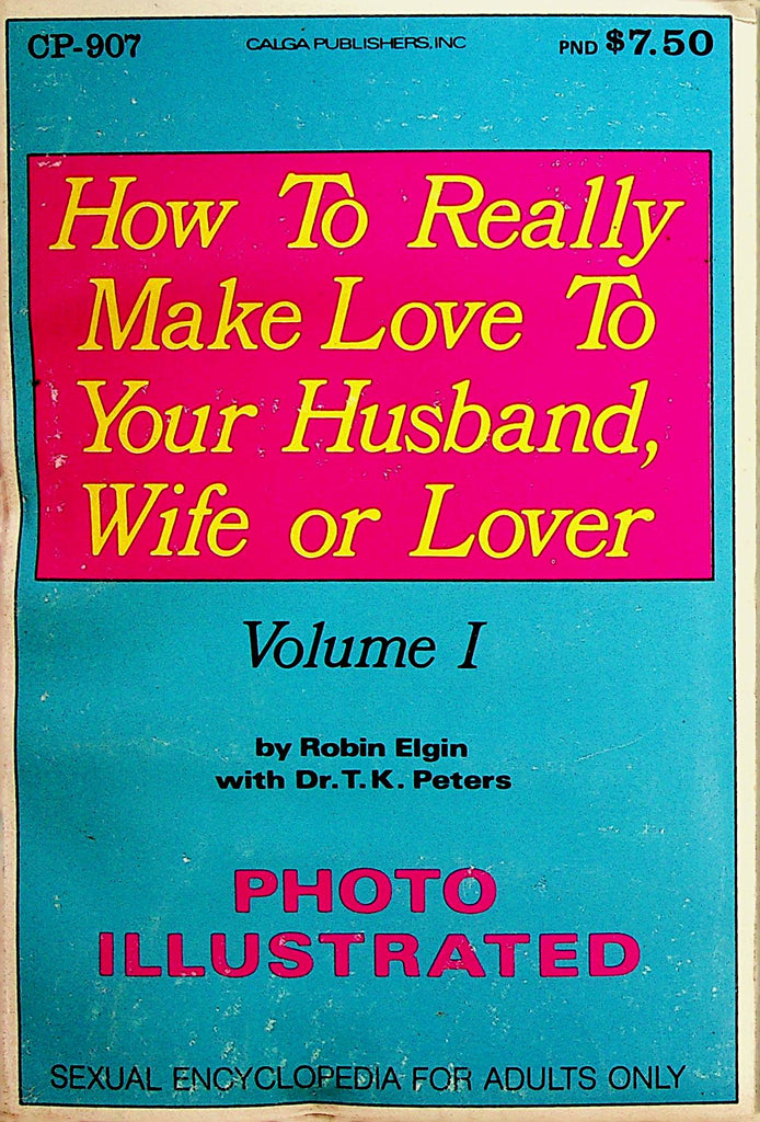 How To Really Make Love To Your Husband, Wife or Lover Photo Illustrated vol.1 1971 by Robin Elgin  031323lm-p