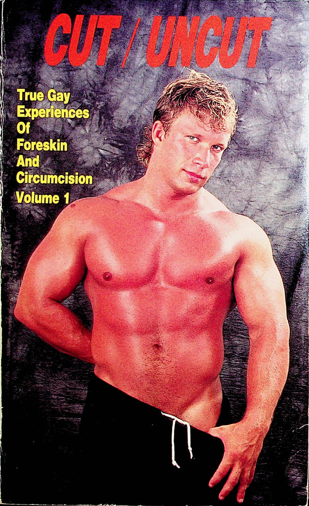 Cut / Uncut Gay Digest  True Gay Experiences   vol.1  1986   030123lm-p