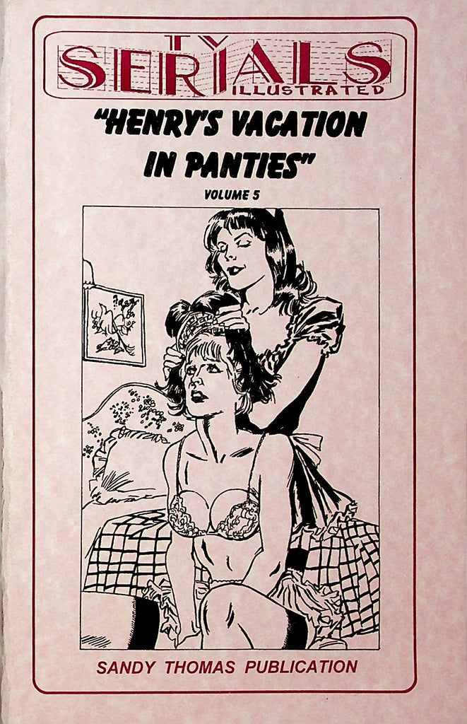 Tv Serials Illustrated Novel  "Henry's Vacation In Panties" vol.5  1996 Sandy Thomas  062621lm-DM