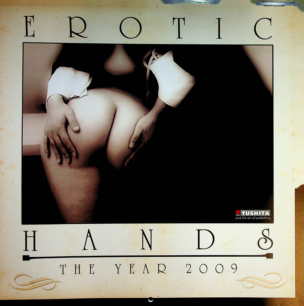 Erotic Hands  2009  International Calendar  12" x 12"   by Tushita   041923lm-pcal