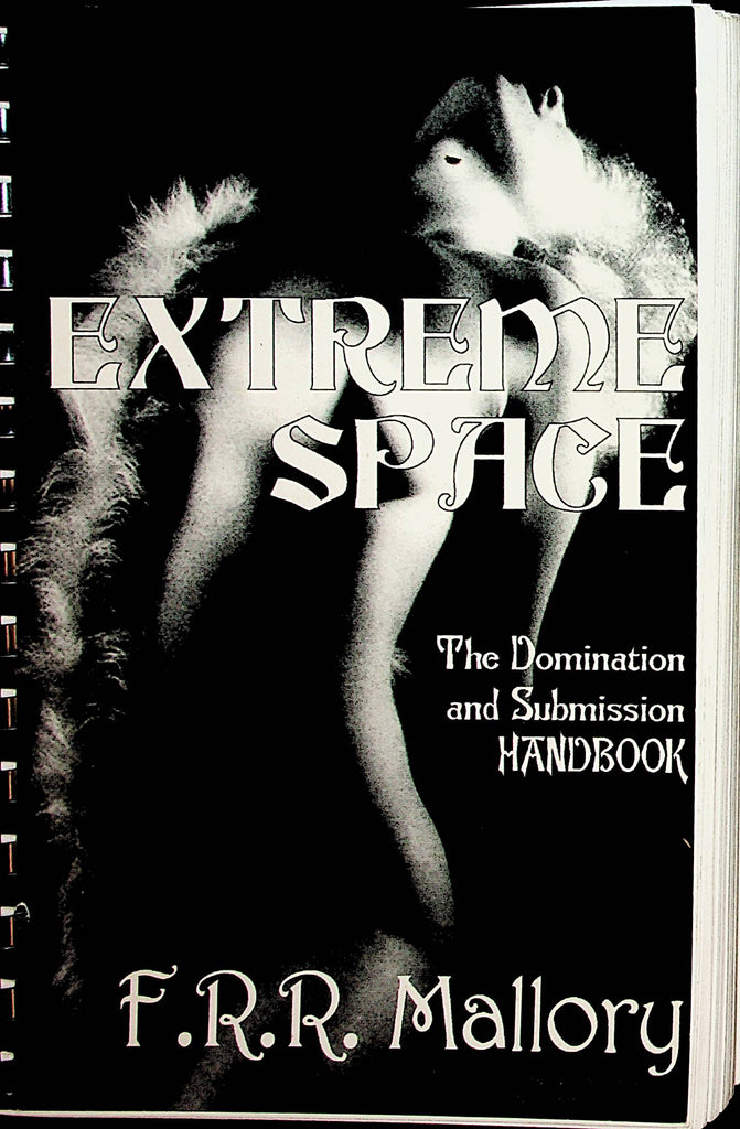 Extreme Space The Domination and Submission Handbook by F.R.R. Mallory  1998   110421lm-dm