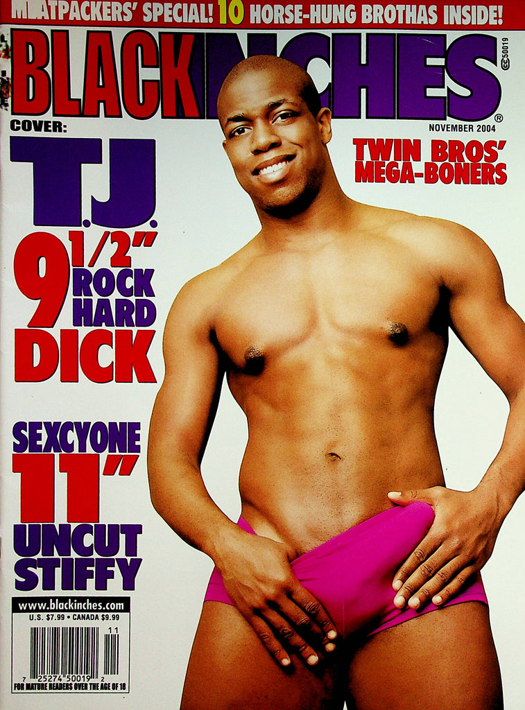 Black Inches Gay Magazine   Cover Guy T.J. 9 1/2 Rock Hard Dick  November 2004    022623lm-p